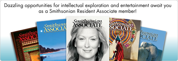 Dazzling opportunities for intellectual exploration and entertainment await you as a Smithsonian Resident Associate!