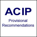 ACIP Provisional Recommendations