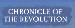CHRONICLE OF THE REVOLUTION