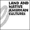 Land and Native American Cultures: The Power of Storiesm