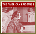 Main sections: The American Epidemics