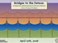 On April 10, 2008, NSF and Popular Mechanics will host a Bridges to the Future webcast.