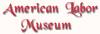 American Labor Museum