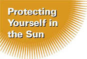 Protecting Yourself in the Sun