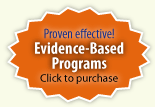 Proven effective! Evidence-Based Programs. Click to purchase.
