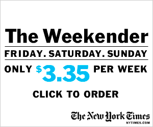The Weekender: Friday, Saturday, Sunday.  Only $3.45 per week.  Click to order.