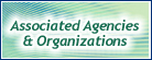 Associated Agencies & Organizations