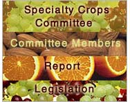 Specialty Crop Commitee: Commitee Members: Report: Legislation