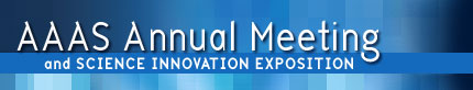 AAAS Annual Meeting and Science Innovation Exposition