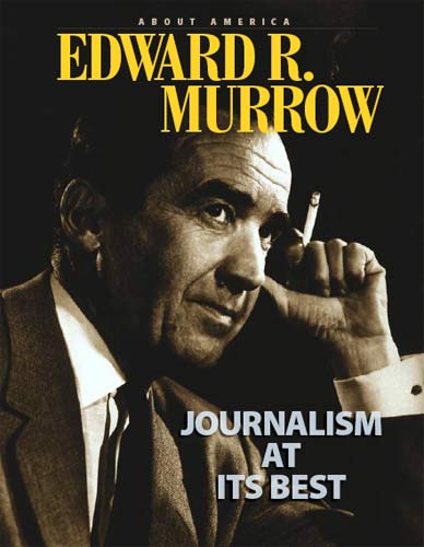 Edward R. Murrow, Journalism at Its Best