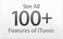 100+ Features of iTunes