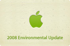 A Greener Apple 2008: Get an update on Apple's environmental policies.