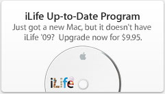 iLife Up-to-Date Program. Just got a new Mac, but it doesn't have iLife '09?  Upgrade now for $9.95.