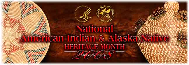 National American Indian and Alaska Native Heritage Month November 2008