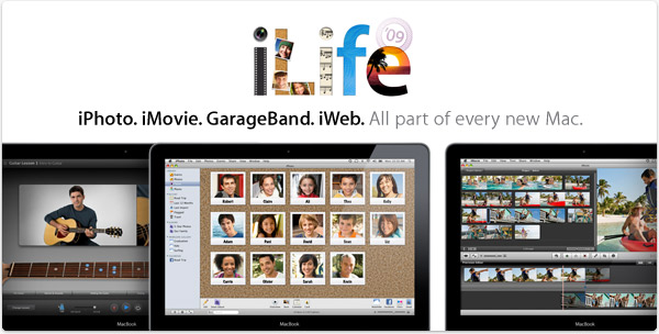 iLife ’09. iPhoto. iMovie. GarageBand. iWeb. All part of every new Mac.