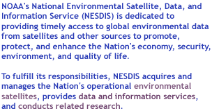 NOAA's National Environmental Satellite, Data, and Information Service (NESDIS) is dedicated to providing timely access to global environmental data from satellites and other sources to promote, protect, and enhance the Nation's economy, security, environment, and quality of life. To fulfill its responsibilities, NESDIS acquires and manages the Nation's operational environmental satellites, provides data and information services, and conducts related research.