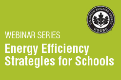 Webinar Series: Energy Efficiency Strategies for Schools, with U.S. Green Building Council logo