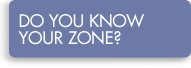 Do you know your zone?
