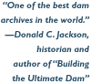 One of the best dam archives in the world - Donald C Jackson