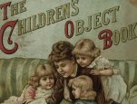 'The Children's Object Book.' London; New York: F. Warne & Co., [188-?].