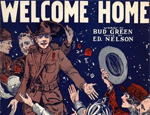 'Welcome Home,'  Barbelle, Albert W., illustrator, Ed. G. Nelson, music, Bud Green, words, 1918. Historic American Sheet Music, 1850-1920