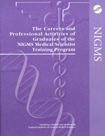 The Careers and Professional Activities of Graduates of the NIGMS Medical Scientist Training Program