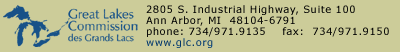 Great Lakes Commission des Grands Lacs.  2805 S. Industrial Highway, Suite 100.  Ann Arbor, MI  48104-6791.  phone: 734/971.9135.  fax: 734/971-9150.  www.glc.org.
