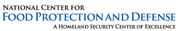 National Center for Food Protection and Defense - A Homeland Security Center of Excellence