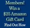 Members! Win a $25 Amazon Gift Card