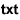 TXT - indicates text file in txt format
