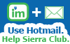 Use Hotmail. Help the Sierra Club.
