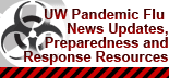 UW Pandemic Flu News Updates, Preparedness and Response Resources