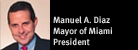 Mayor Manuel A. Diaz of Miami, President