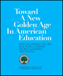 Cover image: Toward a New Golden Age in American Education--How the Internet, the Law and Today's Students Are Revolutionizing Expectations