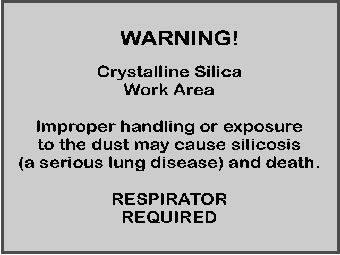 Figure 7. Sample warning sign for silica work area requiring respirators