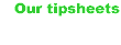 Tipsheets