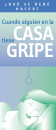 ¿Qué se debe hacer? cuando alguien en la casa tiene gripe (folleta)