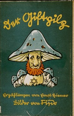 Обложка антисемитской книги для детей под названием "Ядовитый гриб" ["Der Giftpilz"], выпущенной в Германии издательством "Дер Штюрмер-Верлаг".