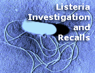 Listeria Investigations and Recalls