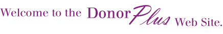Welcome to the Donor Plus Web Site