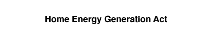 Home Energy Generation Act