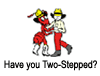 Have you Two-Stepped?