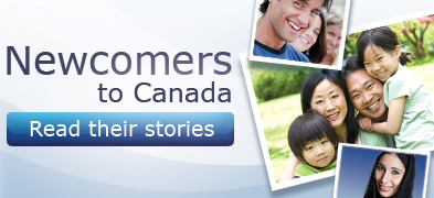 Read the success stories of newcomers to Canada