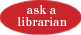 Ask a Librarian