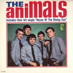 The Animals, Includes Their Hit Single, House of the Rising Sun.