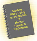 Meeting NIHs Policy on Protection of Human Research Participants