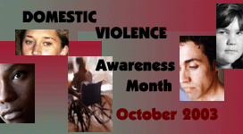 Domestic Violence Awareness Month October 2003