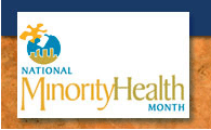 National Minority Health Month (NMHM)