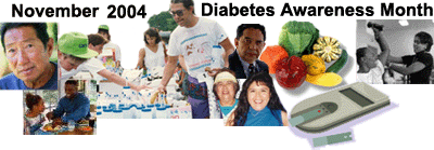 November 2004, Diabetes Awareness Month