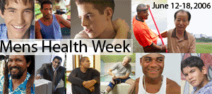 Mens Health Week, June 12-18, 2006